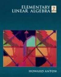 The book cover for 'Elementary Linear Algebra' by Howard Anton (published by John Wiley & Sons)